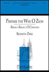 Prepare the Way O Zion with Rejoice, Rejoice, O Christian SATB choral sheet music cover